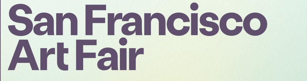 16 - 19 April, 2026 - San Francisco Art Fair
